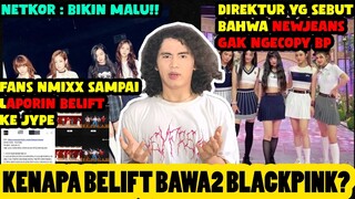 BELIFT LAB KENA SKAK MAT, DIREKTUR YG ENTERTAINMENT BANTAH  NEWJEANS PLAGIAT BLACKPINK !!