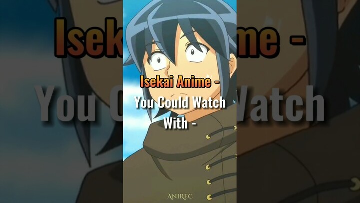 Isekai Anime - You Could Watch With - (Part7) #anime #isekai #animeedit #shinunogaewa #shorts