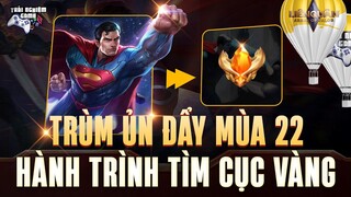 Cục Vàng này khó nhất mùa 22, Review sức mạnh Superman Trải Nghiệm Game TNG
