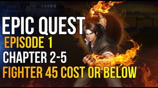 KOF Allstar: Clear 2-5 with Fighter of Cost 45 or Below Epic Quest Episode 1 2-5