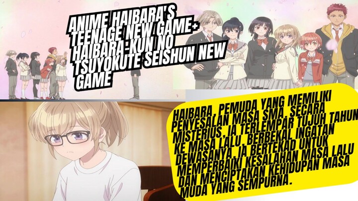 Anime Haibara's teenage new game,kisah haibara yg mengulangi kehidupan saat SMA, akankah berhasil