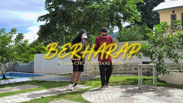 Felish CHC - BERHARAP (Music Video) feat. Sand Flow