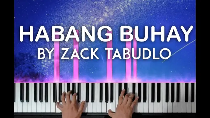 Habang Buhay by Zack Tabudlo piano cover with lyrics / free sheet music