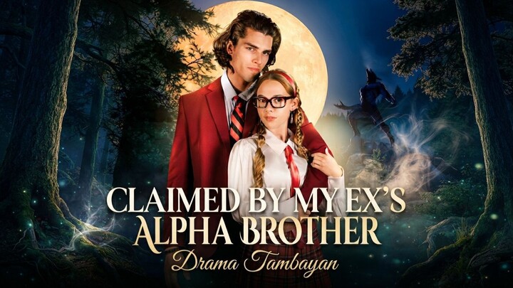 Claimed by My Ex's Alpha Brother (Full HD)