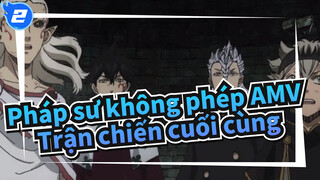 [Pháp sư không phép AMV / Hoành tráng] Trận chiến cuối cùng! Vượt qua giới hạn_2