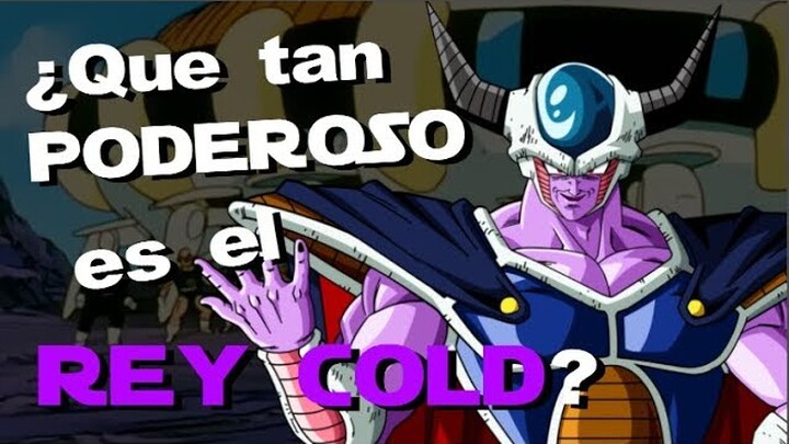 ¿Que tan poderoso es el REY COLD? Analisis de su VERDADERO PODER