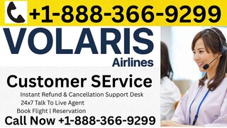 Full-24/7™ List of Volaris Airlines Ⓝ CUSTOMER© SERVICE℗ (24/7 Talk To Person Support Number An Offi