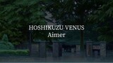 Hoshikuzu venus - Aimer
