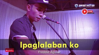 Ipaglalaban ko | Freddie Aguilar - Sweetnotes Cover