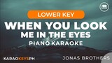 When You Look Me In The Eyes - Jonas Brothers (Lower Key - Piano Karaoke)