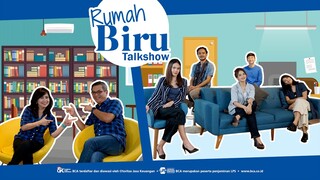 Rumah Biru | Talkshow (Part 1)