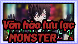 Văn hào lưu lạc |[BSD/MMD]MONSTER[Dazai ]