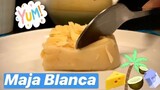 How To Make MAJA BLANCA (Coconut Milk Pudding with Corn)