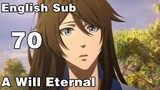 【A Will Eternal】EP70  1080P  English Subtitles