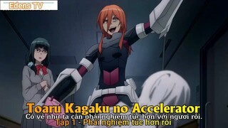 Toaru Kagaku no Accelerator Tập 1 - Phải nghiêm túc hơn rồi