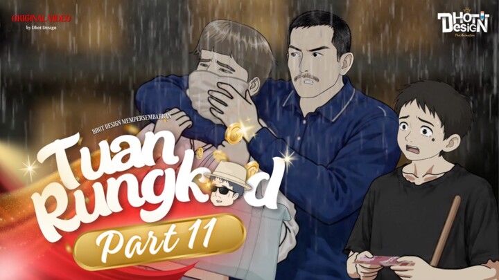 TUAN RUNGKAD PART 11 - Animasi Sekolah