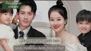 [Full Eng.Sub]"Lucky pregnancy with twin babies, mysterious daddy dotes on them