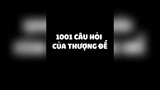 1001 câu hỏi của thượng đế :))) #videohaynhat