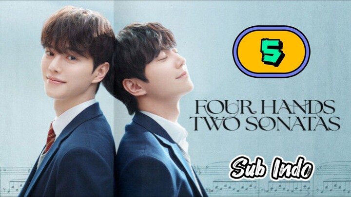 [2026] FOUR HANDS TWO SONATAS | EPISODE 5 SUB INDO
