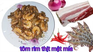 tôm rim thịt mật mía (món ăn ngon)