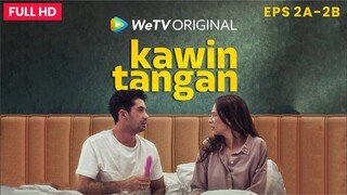 Kawin Tangan - Episode 2A-2B | Alur Cerita Film