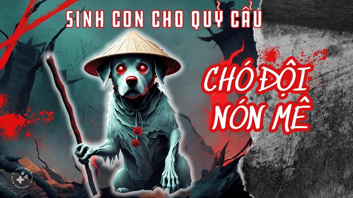 Truyện kinh dị CÓ THẬT| CHÓ ĐỘI NÓN MÊ| Midnight Dinner