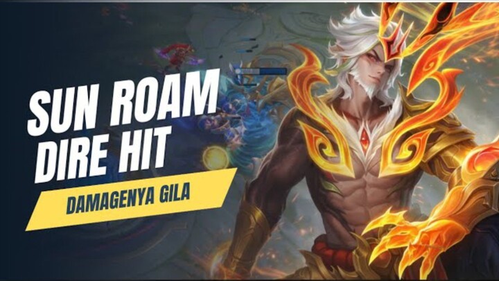 Sun Roam Dire Hit Damagenya Gila 🤯 | Sun Mobile Legends