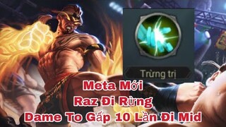 Tại Sao Các Streamer Lại Lựa Chọn Raz Đi Rừng ?