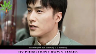 Review phim: Hunt Down Foxes - Part 4#reviewphim
