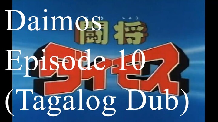 Daimos Episode 10 (Tagalog Dub)
