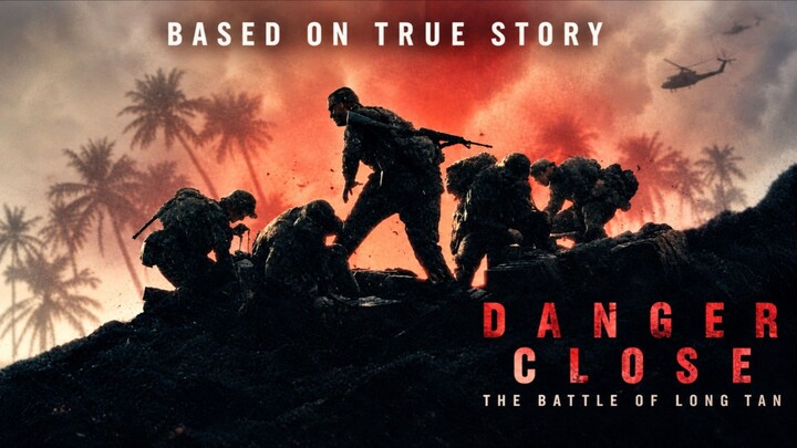 🇦🇺  Danger Close: The Battle of Long Tan  2019  (BASED ON TRUE STORY, English subtitled)
