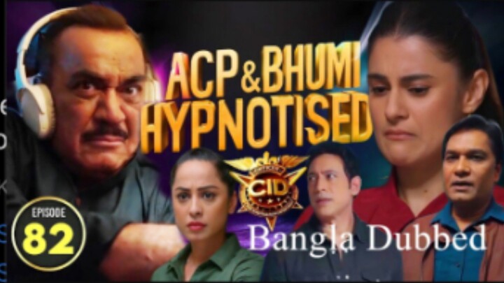 CID season 2 episode 82 bangla dubbed