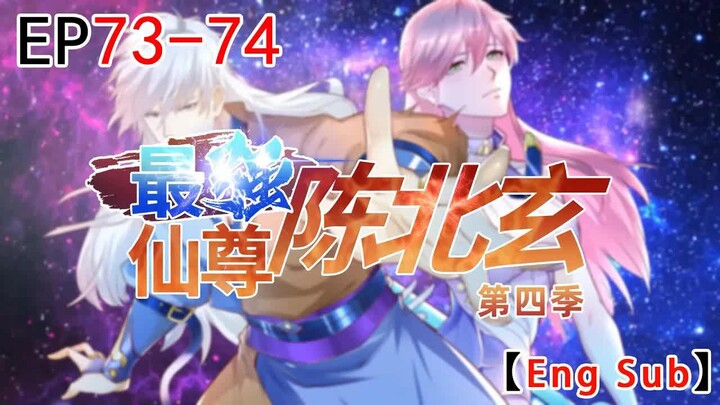 【Việt sub】Thiên Tôn Cường Nhất Trần Bắc Huyền Tập 73–74