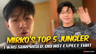 YOU WOULDN'T BELIEVE MIRKO'S TOP 5 BEST JUNGLER IN THE WORLD. . . 😱🤯