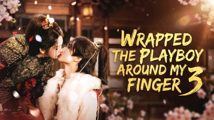 Wrapped The Playboy Around My Finger 3