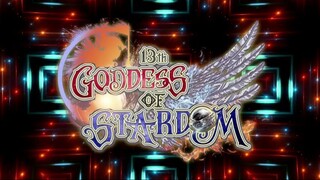 [STARDOM] 13th GODDESS OF STARDOM - Day 1 (JAP) | October 15, 2023