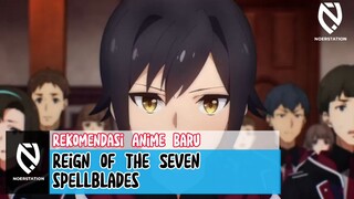 Reign Of The Seven Spellblades | Rekomendasi Anime Baru