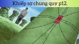 Khiếp sợ chung quy p12