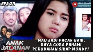 MAU JADI PACAR BAIK, RAYA COBA PAHAMI PERUBAHAN SIKAP MONDY! - ANAK JALANAN