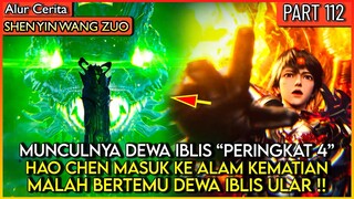 HAO CHEN BERTEMU DEWA IBLIS ULAR DI ALAM KEMATIAN !? - Alur Donghua #SYWZ THRONE OF SEAL PART 112