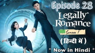 Legally Romance (Season 1 - Episode 28) Drama || Hindi dubbed