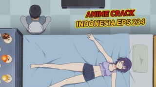 Aku tinggal disini, ayo kita tidur bareng | Anime Crack Indonesia Episode 234