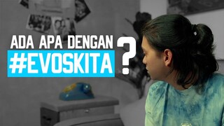 ADA APA DENGAN #EVOSKITA?