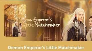 EP3: Demon Emperor Little Matchmaker English Subtitles