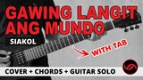 Gawing Langit Ang Mundo - Siakol Cover + Chords + Guitar Solo Tutorial (WITH TAB)
