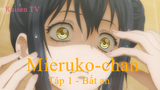 Meiruko-chan Tập 1 - Bất an