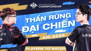 LAI BÂNG, MOOP ĐỐI ĐẦU TRONG CUỘC CHIẾN TÀN KHỐC NƠI CÁNH RỪNG | PLAYERS TO WATCH | AIC 2022