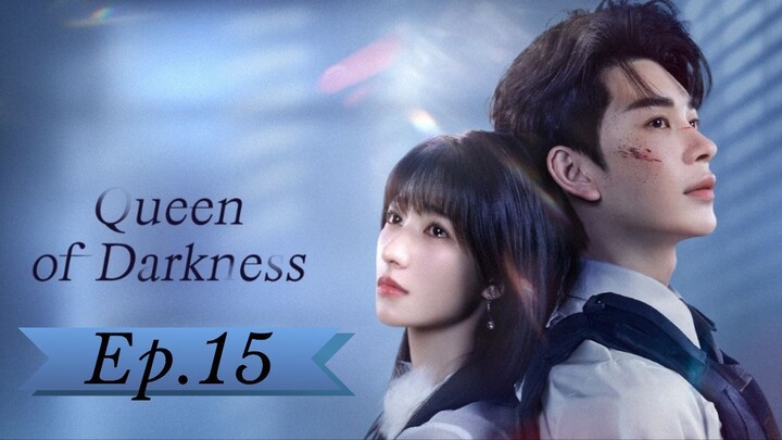 Qᴜᴇᴇɴ ᴏғ Dᴀʀᴋɴᴇss - Eᴘɪsᴏᴅᴇ 15 [Eɴɢ Sᴜʙ]