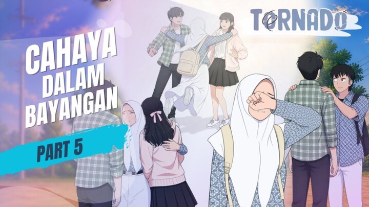 CAHAYA DALAM BAYANGAN PART 5 - ANIMASI SEKOLAH