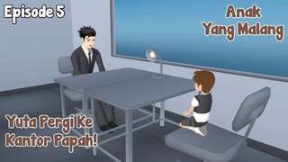 YUTA PERGI KE KANTOR PAPAHNYA || ANAK YANG MALANG EPISODE 5 || DRAMA SAKURA SCHOOL SIMULATOR
